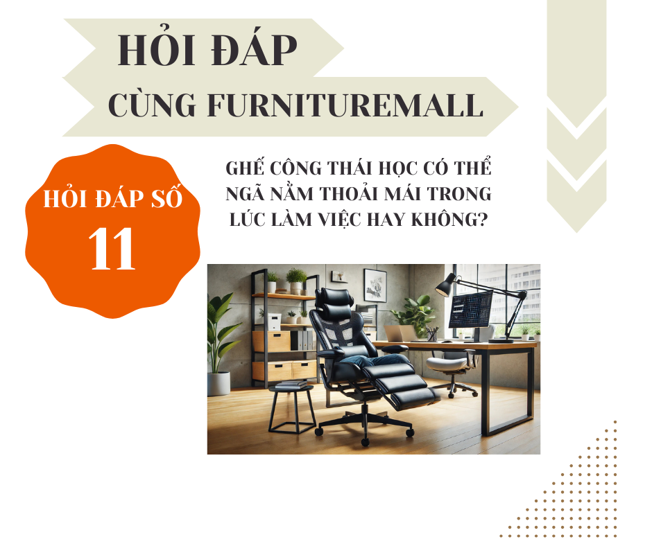 Ghế Công Thái Học có thể ngã nằm thoải mái trong trong lúc làm việc hay không?