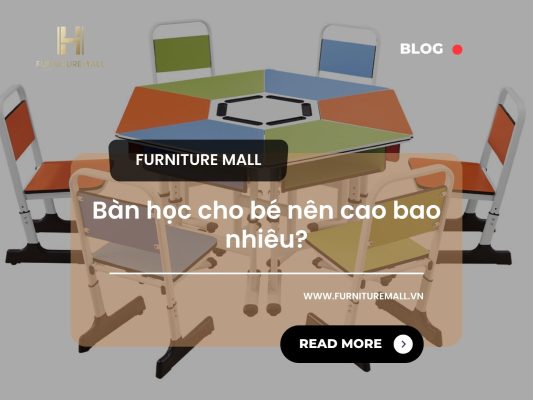 Bàn học cho bé nên cao bao nhiêu?