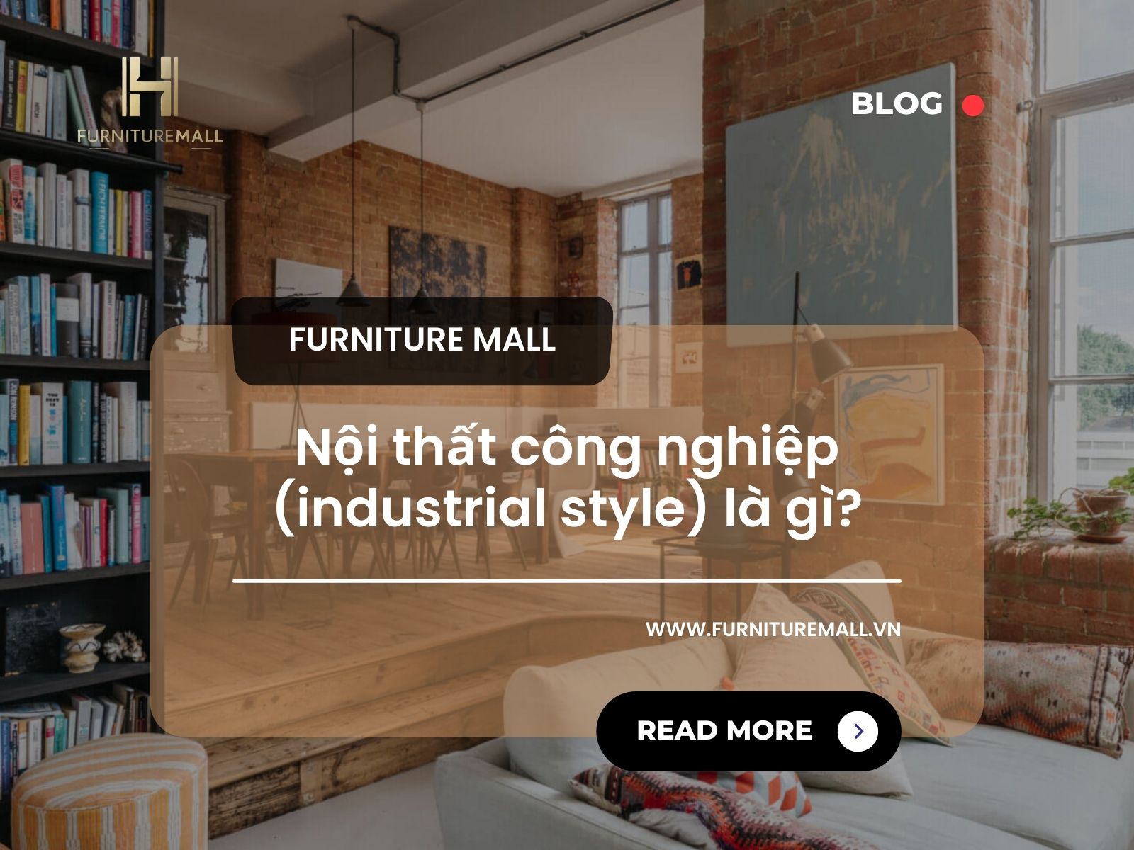 Nội thất công nghiệp (industrial style) là gì? Lời khẳng định phong cách và sự khác biệt