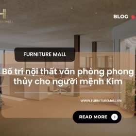 Bố trí nội thất văn phòng theo phong thủy cho người mệnh Kim