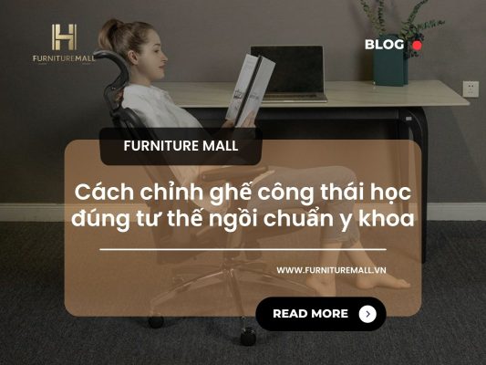 Cách chỉnh ghế công thái học đúng tư thế ngồi chuẩn y khoa